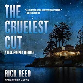 The Cruelest Cut: Jack Murphy Thriller Series, Book 1.